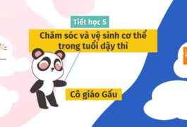 Bài 5: Chăm sóc và vệ sinh cơ thể trong tuổi dậy thì