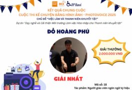 📣 CÔNG BỐ KẾT QUẢ CHUNG CUỘC – CUỘC THI PHOTOVOICE 2025 – KỂ CHUYỆN BẰNG HÌNH ẢNH VỚI CHỦ ĐỀ “VIỆC LÀM VÀ THANH NIÊN KHUYẾT TẬT”