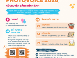 PHÁT ĐỘNG CUỘC THI KỂ CHUYỆN BẰNG HÌNH ẢNH – PHOTOVOICE 2026 VỚI CHỦ ĐỀ “SỨC KHỎE SINH SẢN VÀ THANH NIÊN KHUYẾT TẬT”